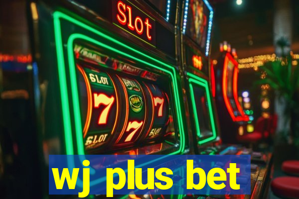 wj plus bet